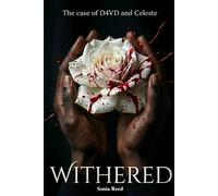 WITHERED: The case of D4vd and Celeste
