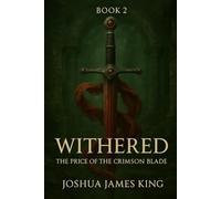 Withered: The Price of the Crimson Blade