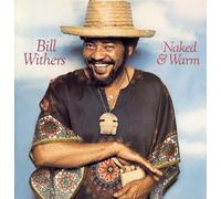 WITHERS, BILL - NAKED AND WARM