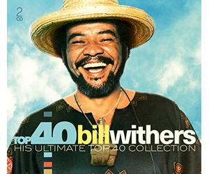 WITHERS, BILL - TOP 40 - BILL WITHERS