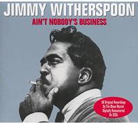 Witherspoon Jimmy - Ain'T Nobody'S Business