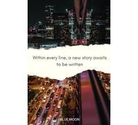 Within Every Line, a New Story Awaits to Be Written - Lined Notebook, 180 Pages: For capturing thoughts, ideas, and inspirations