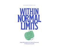 Within Normal Limits: Daily Affirmations for Clinical Focus and Professional Growth
