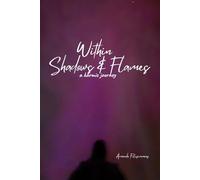 Within Shadows & Flames: a karmic journey