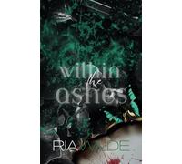 Within the Ashes: A Standalone Dark Romance: 4
