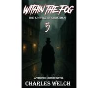 Within The Fog 5: The arrival of Croatoan