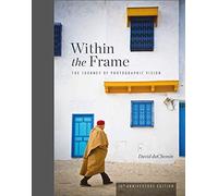 Within the Frame: The Journey of Photographic Vision