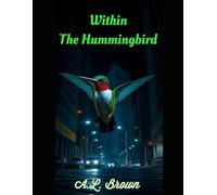 Within The Hummingbird: 1