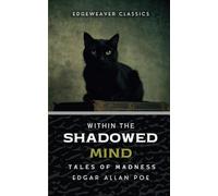 Within the Shadowed Mind: Tales of Madness