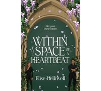 Within the Space of a Heartbeat: The limited sprayed edges edition (Volume 2)