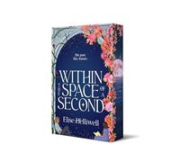 Within the Space of a Second: Volume 1