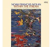 Noah Franche-Nolan Within the Stream (CD) Album
