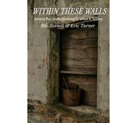 Within These Walls: Behind the Walls, Nothing Is What It Seems: Book One