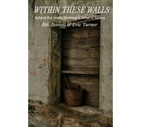 Within These Walls: Behind the Walls, Nothing Is What It Seems: Book One