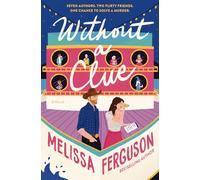 Without a Clue: A Novel