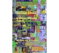 Without a Roof: & Other Weird Tales
