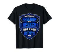 Without Freedom of Speech We Would Not Know - Sarcastic Maglietta