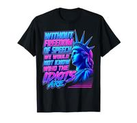 Without Freedom of Speech We Would Not Know - Sarcastic Maglietta