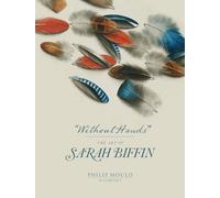 Without Hands: The Art of Sarah Biffin