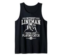 Without Lineman You're Just Playing Offensive Line Football Canotta