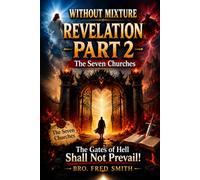 Without Mixture:Revelation Part 2 (The Seven Churches)