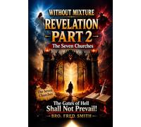 Without Mixture:Revelation Part 2 (The Seven Churches)