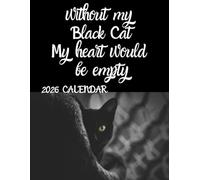 Without my Black Cat my heart would be empty: January to December 2026 Calendar