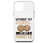 Without My Cookies I'm Just A Monster Custodia per iPhone 12 mini