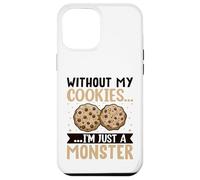 Without My Cookies I'm Just A Monster Custodia per iPhone 12 Pro Max