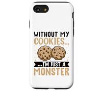 Without My Cookies I'm Just A Monster Custodia per iPhone SE (2020) / 7/8