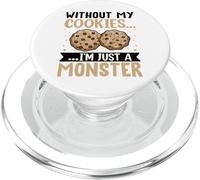 Without My Cookies I'm Just A Monster PopSockets PopGrip per MagSafe