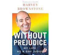 Without Prejudice: My Life As a Gay Judge