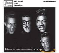 Without The Beatles (50 Original Rock & Soul Classics covered by the Fab Four)