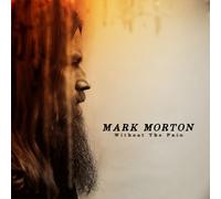 Mark Morton Without the Pain (CD) Album