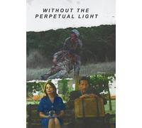 Without The Perpetual Light (DVD) Maria Elena Doering Elkin Diaz Monica Chavez