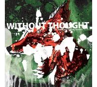 Without Thought - Get Down & Give Me Infinity