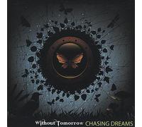 Without Tomorrow - Chasing Dreams
