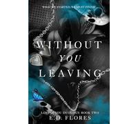 Without You Leaving: Loving You Duology