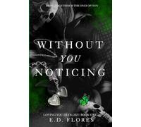 Without You Noticing: Loving You Duology: 1