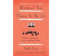 Suki Kim Without You, There Is No Us (Tascabile)