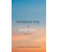 Without You & With You: A L̶o̶v̶e̶ Life Story: A L¿o¿v¿e¿ Life Story