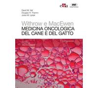 Withrow e MacEwen. Medicina oncologica del cane e del gatto