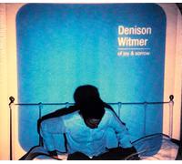 Witmer, Denison - Of Joy & Sorrow