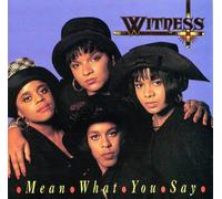 Witness - Mean What i Say