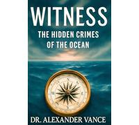 Witness: The Hidden Crimes of the Ocean