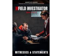 Witnesses and Statements: A practical guide to finding witnesses and taking statements that hold up