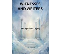 Witnesses and Writers: The Apostolic Legacy