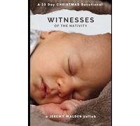 Witnesses of the Nativity: A 25 Day Christmas Devotional
