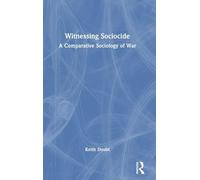 Witnessing Sociocide: A Comparative Sociology of War