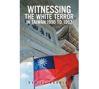 WITNESSING THE WHITE TERROR IN TAIWAN:1990 TO 1992